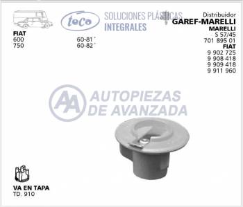 ROTOR DISTRIBUIDOR TECA FIAT 600 750 - DISTRIBUIDORES GAREF MARELLI S57 S45 70189501 FIAT 9902725 9908418 9911960 - USA TAPA TD910