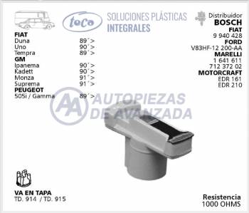 ROTOR DISTRIBUIDOR TECA FIAT DUNA UNO TEMPRA CHEVROLET MONZA KADET IPANEMA PEUGEOT 505I GAMMA - DISTRIBUIDORES FIAT 9940428 V83HF12200AA MAGNETI MARELLI 1641611 71237202 MOTORCRAFT EDR161 EDR210 - USA TAPA TD914 TD915 - RESISTENCIA 1000 OHMS